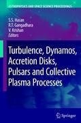 Turbulence, Dynamos, Accretion Disks, Pulsars and Collective Plasma Processes