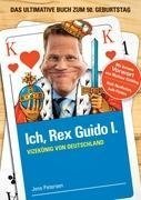 Ich, Rex Guido I.