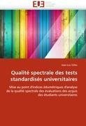 Qualité spectrale des tests standardisés universitaires