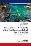 Cyanobacterial Biodiversity of the Sub-Himalayan Belt of Kumaon Region