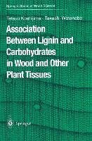 Association Between Lignin and Carbohydrates in Wood and Other Plant Tissues