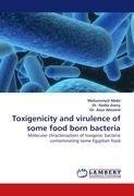 Toxigenicity and virulence of some food born bacteria