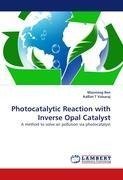 Photocatalytic Reaction with Inverse Opal Catalyst