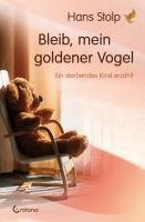 Bleib, mein goldener Vogel