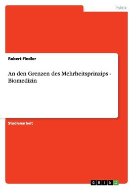 An den Grenzen des Mehrheitsprinzips - Biomedizin