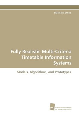 Fully Realistic Multi-Criteria Timetable Information Systems