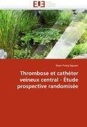 Thrombose et cathéter veineux central - Étude prospective randomisée