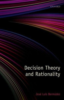 Decision Theory and Rationality