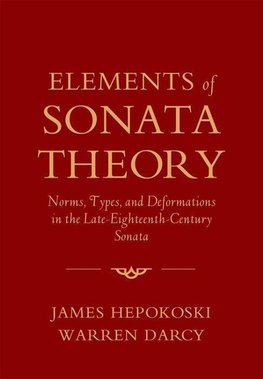 Hepokoski, J: Elements of Sonata Theory