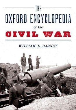 Barney, W: Oxford Encyclopedia of the Civil War