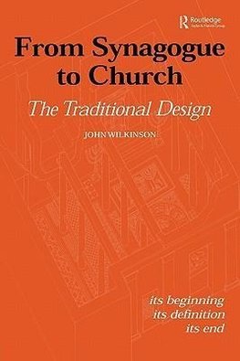 Wilkinson, J: From Synagogue to Church: The Traditional Desi