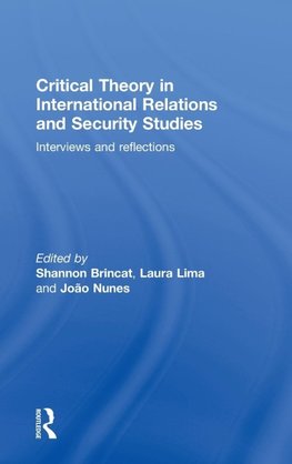 Critical Theory in International Relations and Security Studies