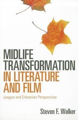 Walker, S: Midlife Transformation in Literature and Film