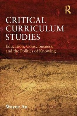 Au, W: Critical Curriculum Studies