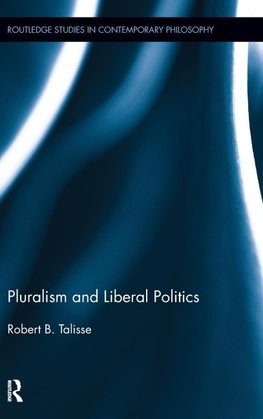 Talisse, R: Pluralism and Liberal Politics