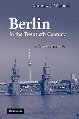 Berlin in the Twentieth Century