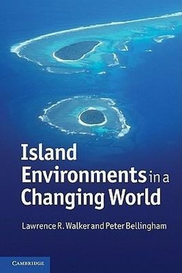 Walker, L: Island Environments in a Changing World