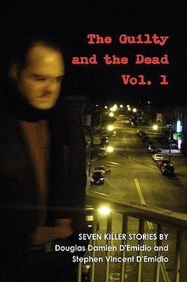 The Guilty and the Dead, Vol. 1