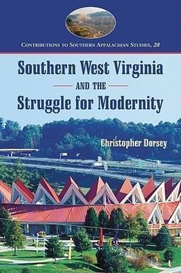 Dorsey, C:  Southern West Virginia and the Struggle for Mode