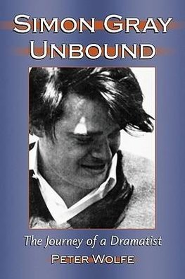 Wolfe, P:  Simon Gray Unbound