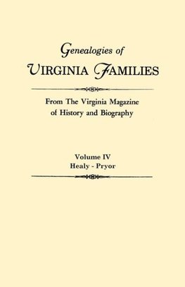 Genealogies of Virginia Families from The Virginia Magazine of History and Biography. In five volumes. Volume IV