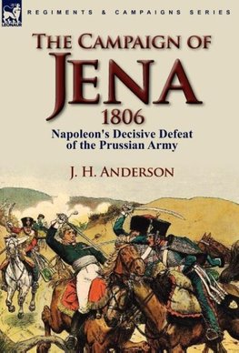 The Campaign of Jena 1806