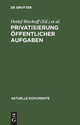 Privatisierung öffentlicher Aufgaben