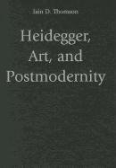 Thomson, I: Heidegger, Art, and Postmodernity