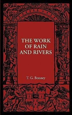 The Work of Rain and Rivers