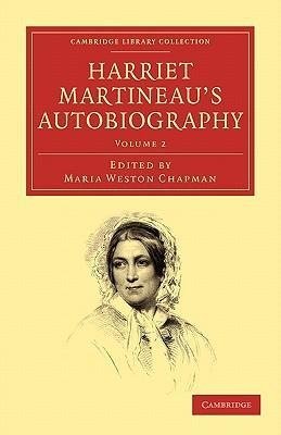 Harriet Martineau's Autobiography - Volume 2