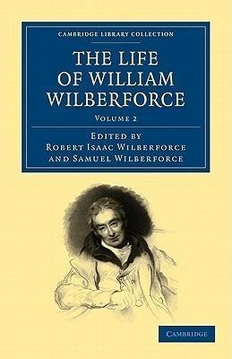 The Life of William Wilberforce - Volume 2