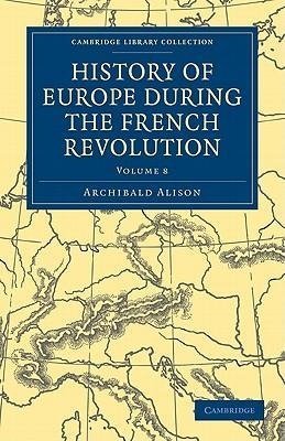 History of Europe During the French Revolution - Volume 8