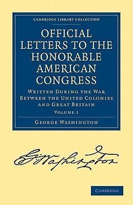 Official Letters to the Honorable American Congress - Volume             1