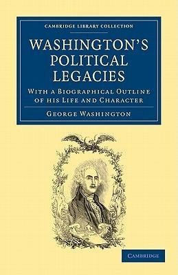 Washington's Political Legacies