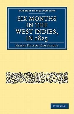 Six Months in the West Indies, in 1825