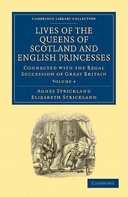 Lives of the Queens of Scotland and English Princesses