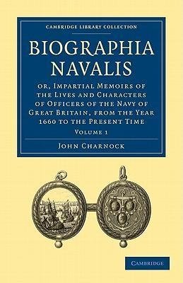 Biographia Navalis - Volume 1