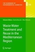 Waste Water Treatment and Reuse in the Mediterranean Region