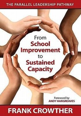 Crowther, F: From School Improvement to Sustained Capacity