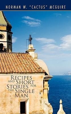 Recipes and Short Stories for the Single Man