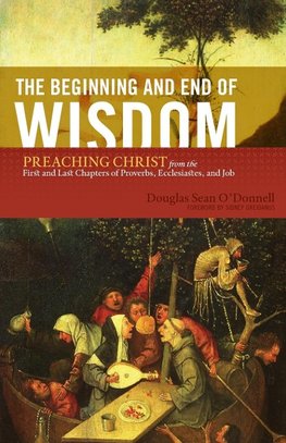 The Beginning and End of Wisdom