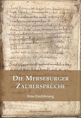 Die Merseburger Zaubersprüche