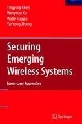 Securing Emerging Wireless Systems