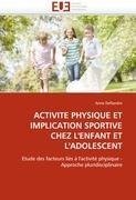 ACTIVITE PHYSIQUE ET IMPLICATION SPORTIVE CHEZ L'ENFANT ET L'ADOLESCENT