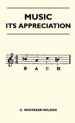 MUSIC - ITS APPRECIATION