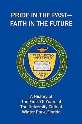 Pride in the Past--Faith in the Future