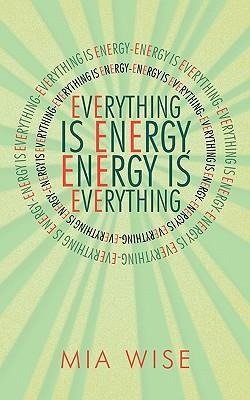 Everything Is Energy