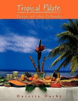 Tropical Palate Taste of the Islands