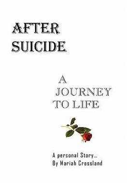 After Suicide - A Journey to Life