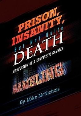 Prison, Insanity, But Not Quite Death